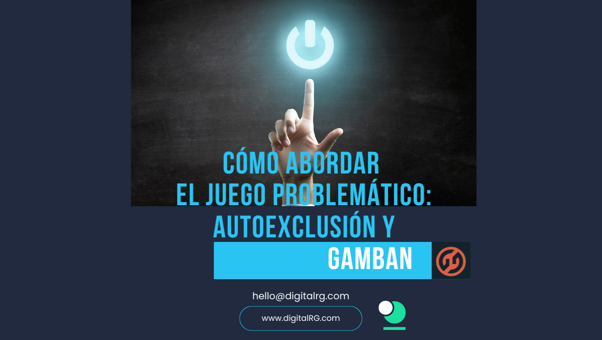 Juego Responsable: Cómo Abordar el Juego Problemático con Autoexclusión y Herramientas como Gamban