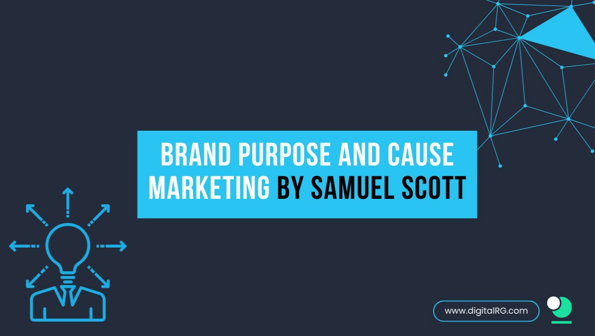 Brand Purpose and Cause Marketing by Samuel Scott