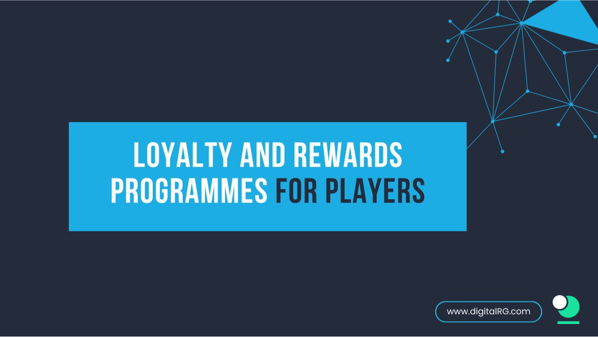 Loyalty and Rewards Programmes for Players