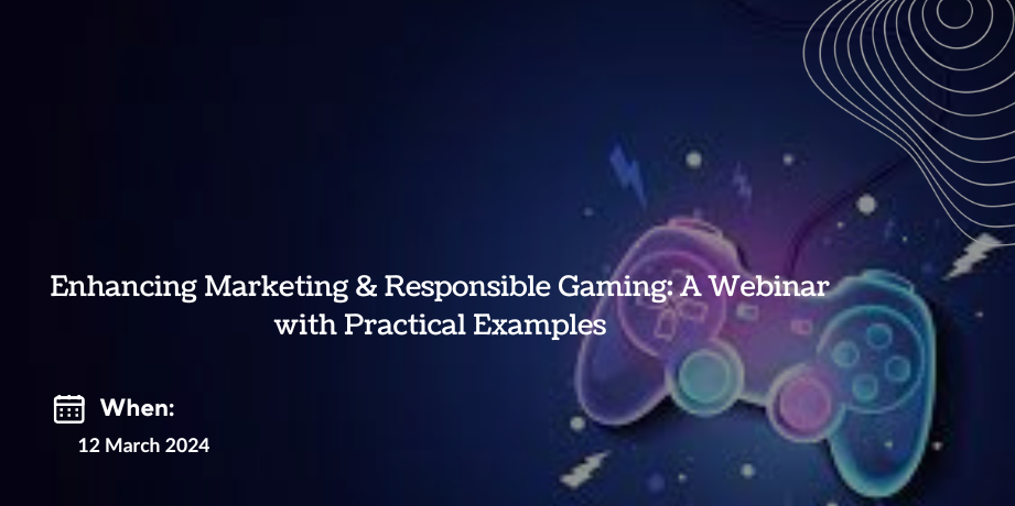 Enhancing Marketing & Responsible Gaming: A Webinar with Practical Examples