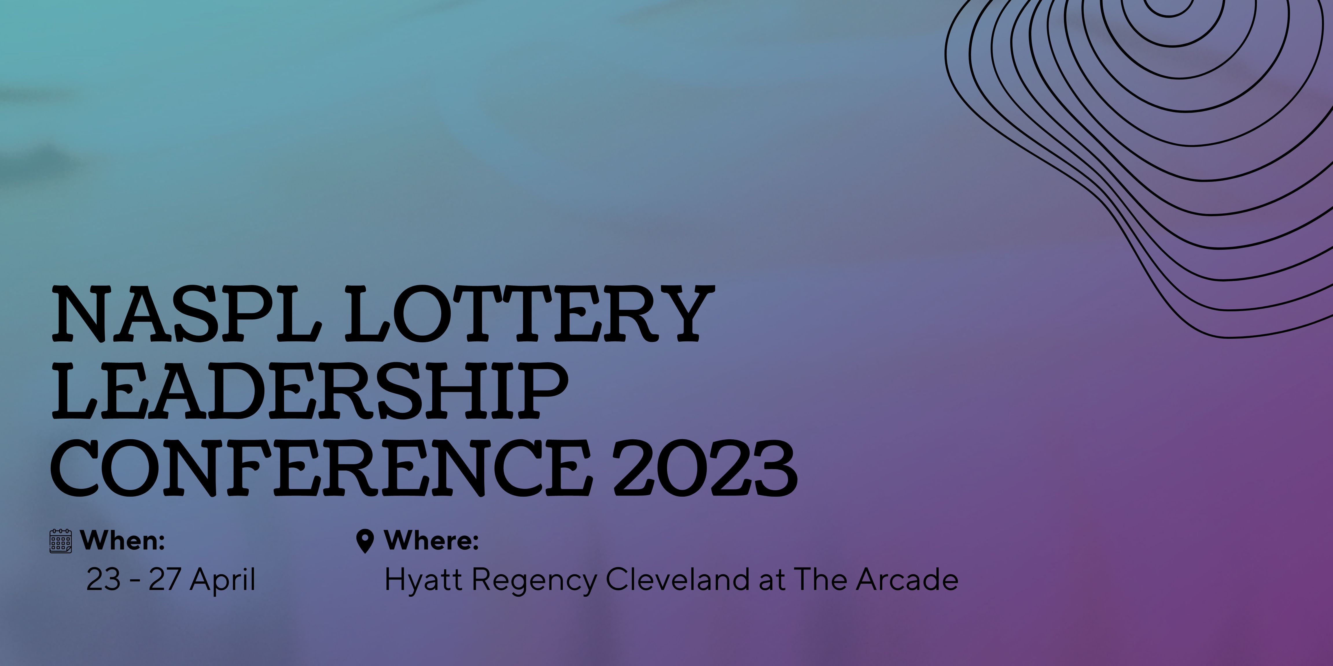NASPL LOTTERY LEADERSHIP CONFERENCE 2023