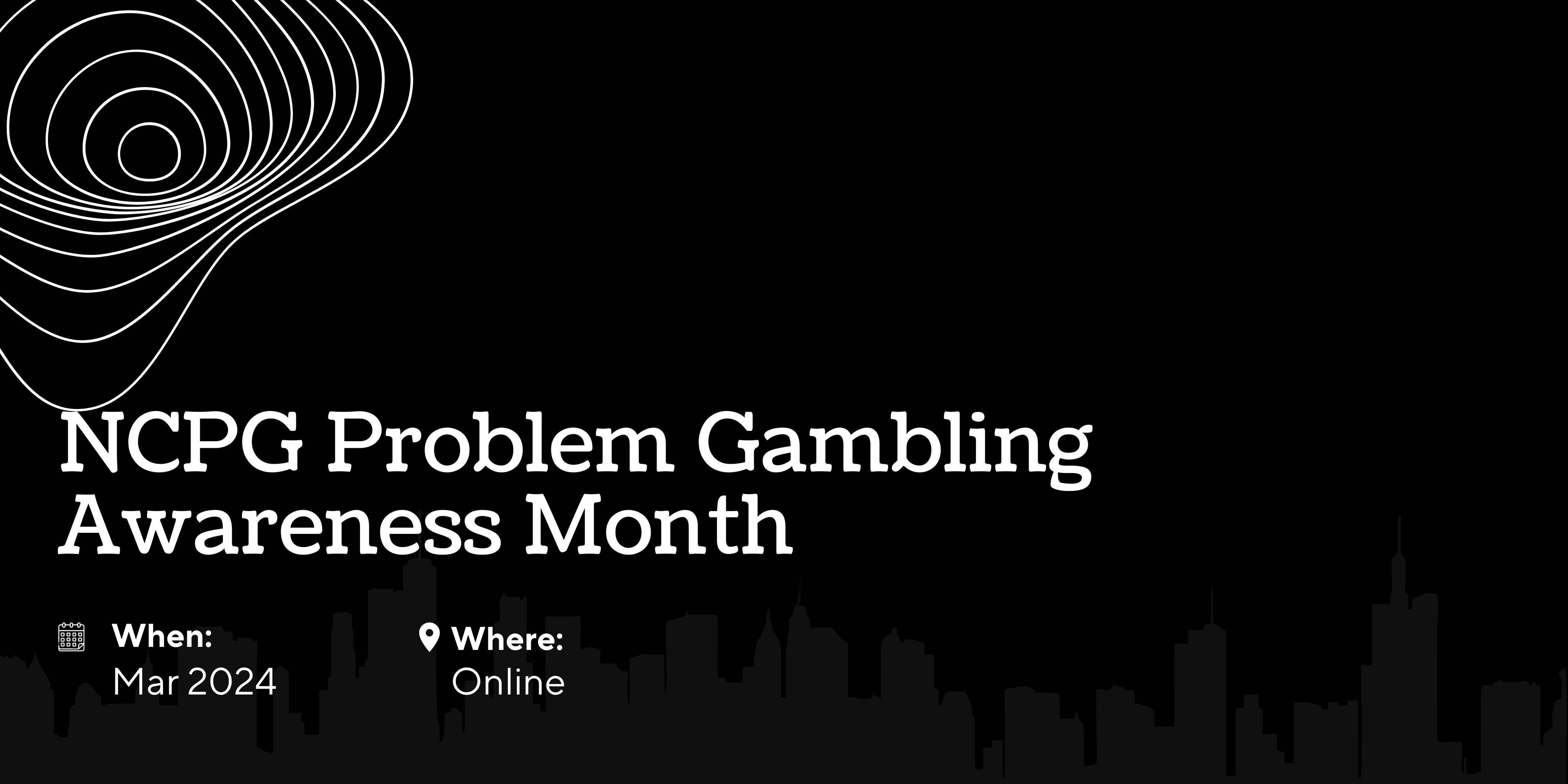 NCPG Problem Gambling Awareness Month
