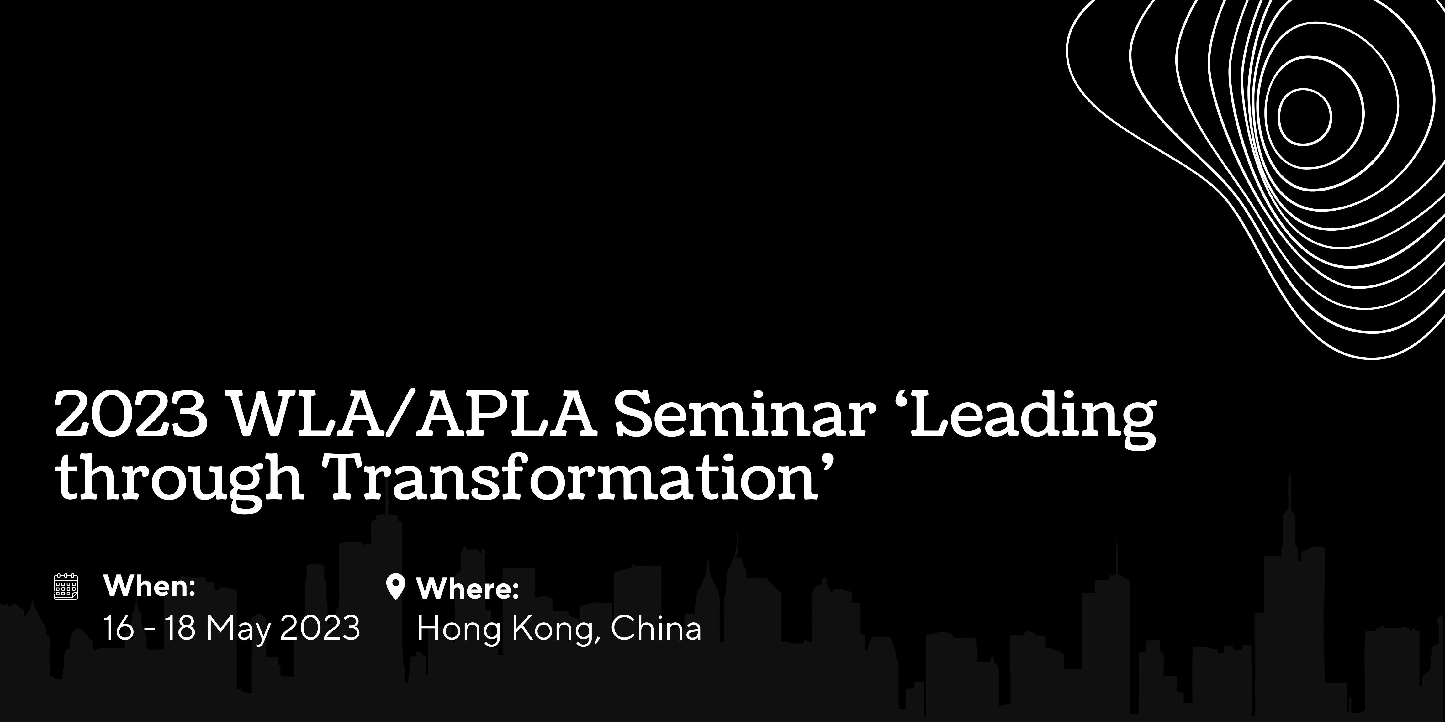 2023 WLA/APLA Seminar ‘Leading through Transformation’