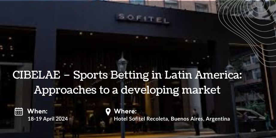 CIBELAE – Sports Betting in Latin America: Approaches to a developing market