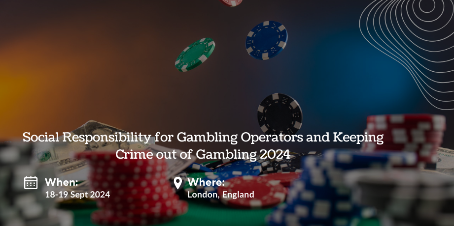 Social Responsibility for Gambling Operators and Keeping Crime out of Gambling 2024